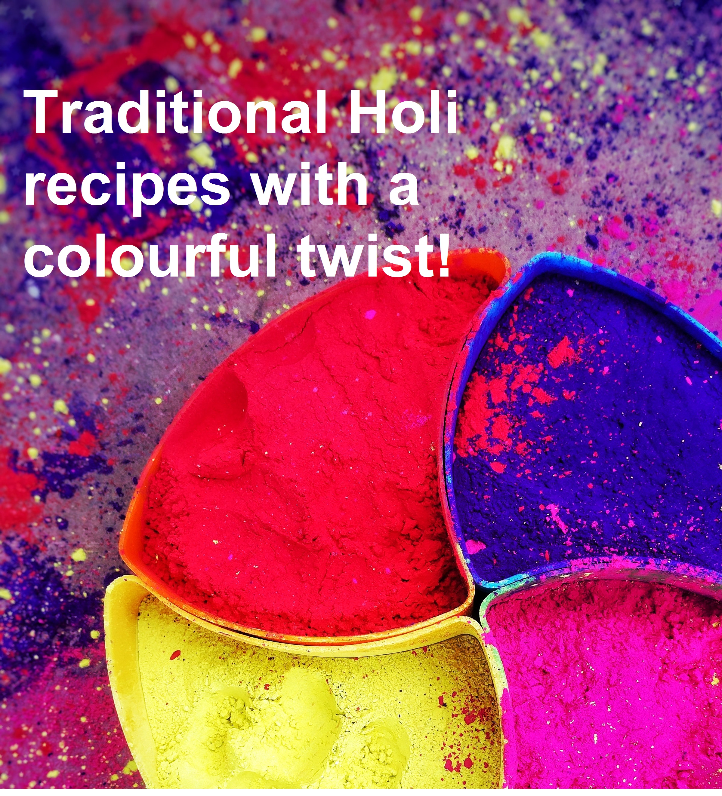  Traditional Holi recipes with a colourful twist! 
